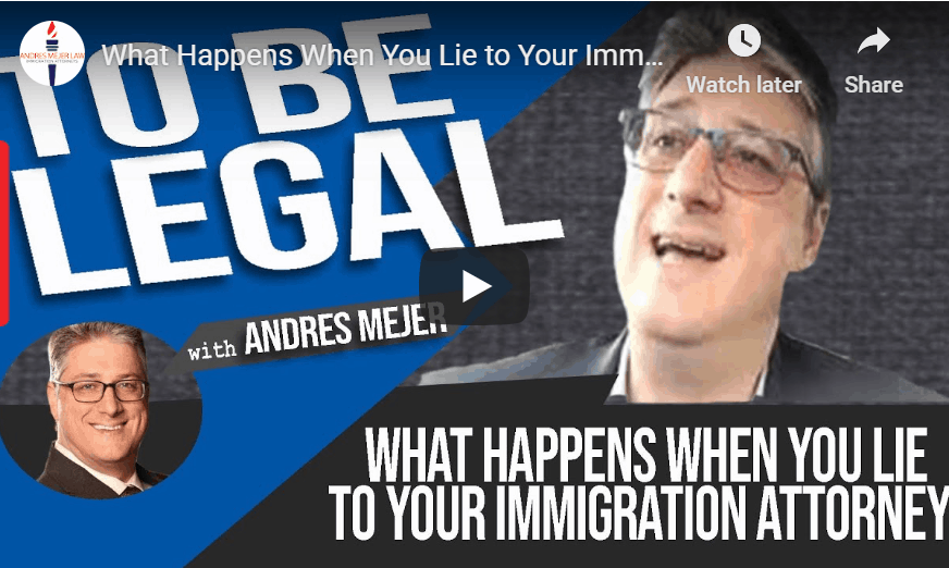 lying to your immigration attorney