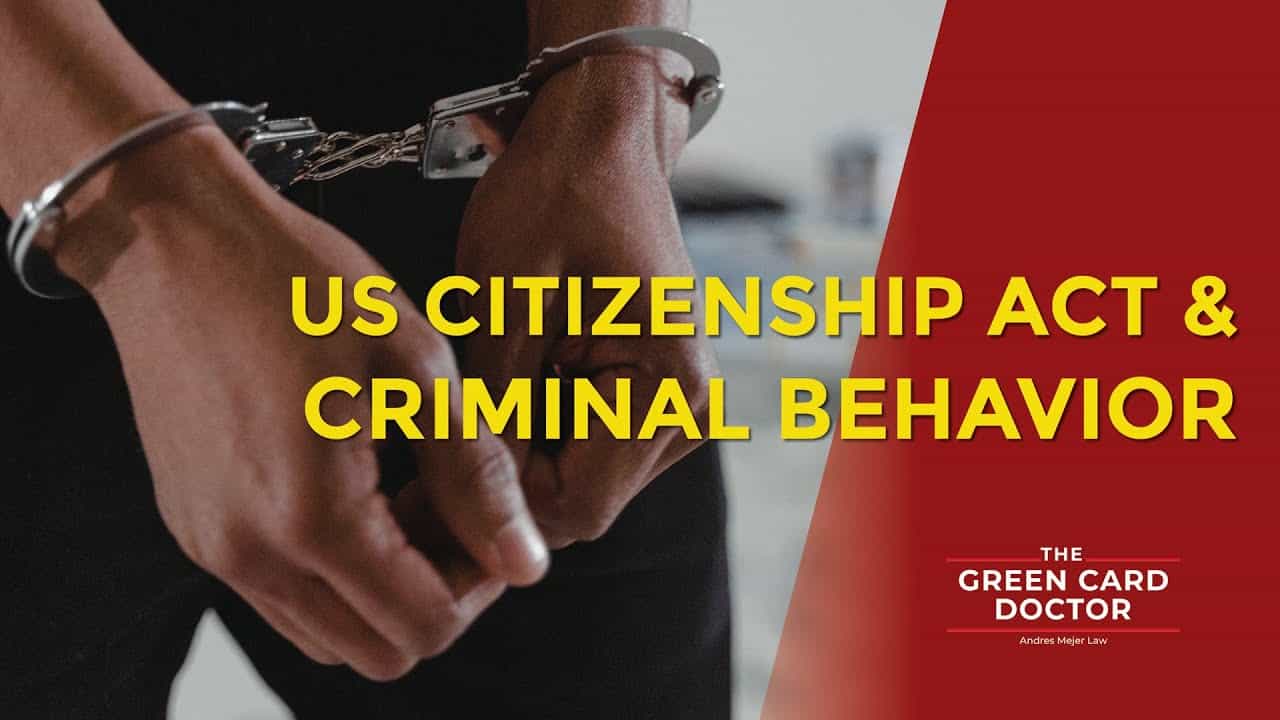 US Citizenship Act & Criminal Behavior