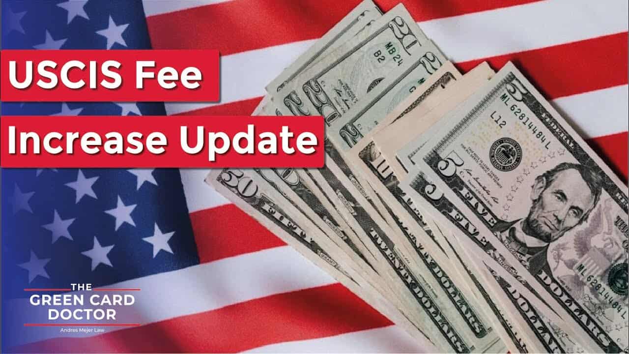 USCIS Fee Increase Update